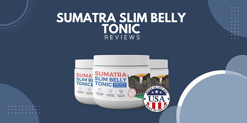 Sumatra Slim Belly Tonic Reviews: Does It Really Work?